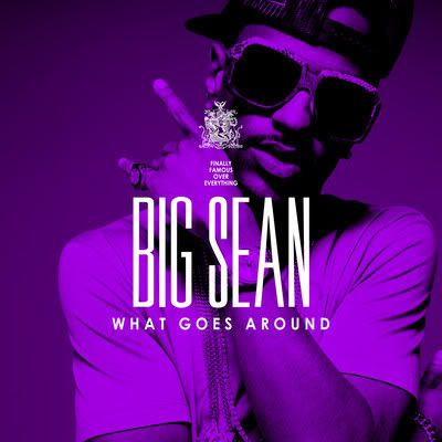 single album art big sean what goes around. What Goes Around